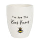 You Are the Bees Knees Ceramic Plant Pot